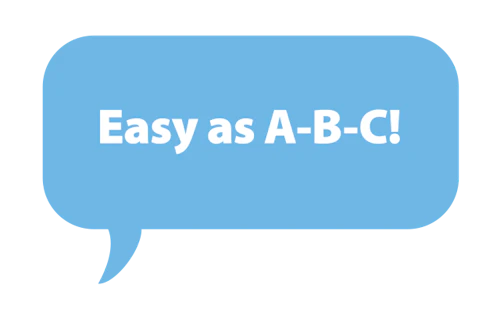 speech bubble reads: Easy as A-B-C!