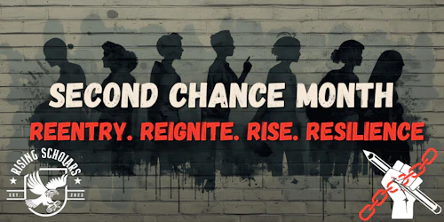 Second Chance Month. Reentry. Reignite. Rise. Resilience