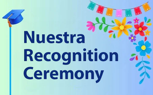 Nuestra Recognition Ceremony